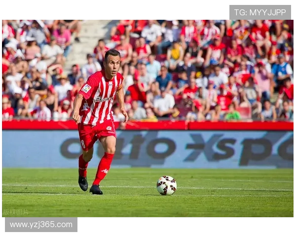 赫罗纳俱乐部迎来新赛季挑战 完整阵容力争西甲中游成绩